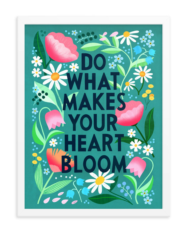 Do What Makes Your Heart Bloom